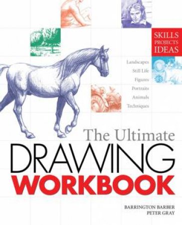 The Ultimate Drawing Workbook by Barrington Barber