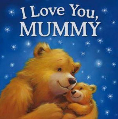 I Love You Mummy by Various