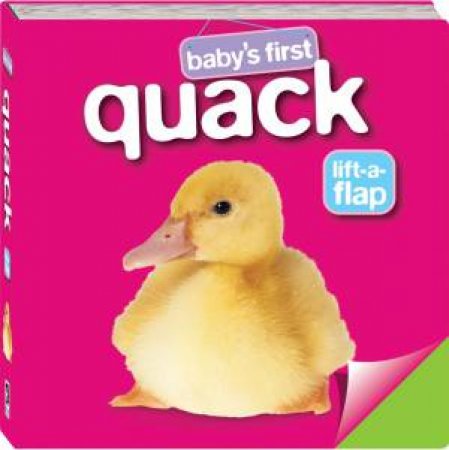 Baby's First Lift a Flap: Quack by Various