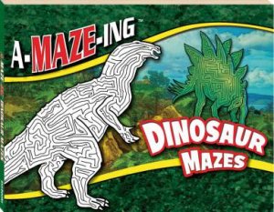 A-Maze-Ing: Dinosaur Mazes by Various