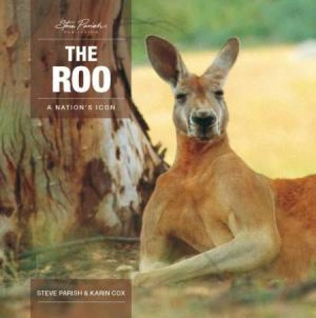 A Nation's Icon: The Roo by Steve Parish & Karin Cox