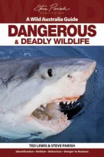 A Wild Australia Guide Dangerous and Deadly Wildlife