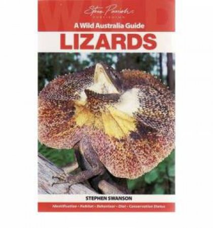 A Wild Australia Guide: Lizards by Stephen Swanson