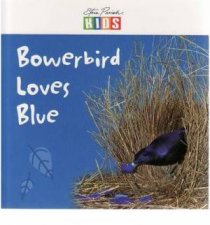 Steve Parish Early Reader Bowerbird Loves Blue