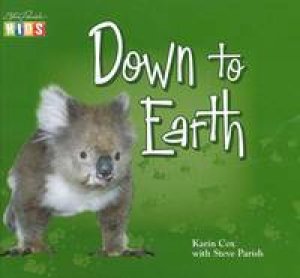 Down to Earth by Karin Cox & Steve Parish 