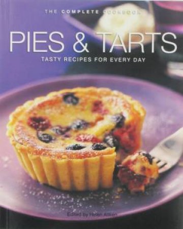 The Complete Cookbook: Pies & Tarts by Various