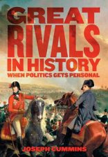 Great Rivals In History When Politics Gets Personal