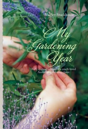 My Gardening Year by Shirley Stackhouse