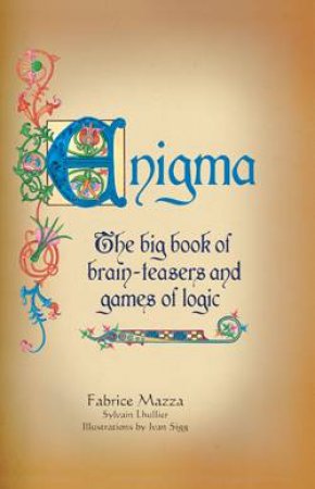 Enigma: The Big Book of Brain-Teasers and Games of Logic by Fabrice Mazza & Sylvain Lhullier