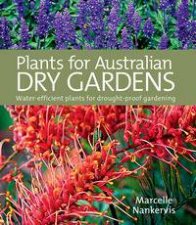 Plants for Australian Dry Gardens WaterEfficient Planst for DroughtProof Gardening