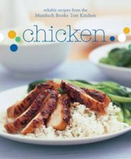 Chicken Reliable Recipes from the Murdoch Books Test Kitchen