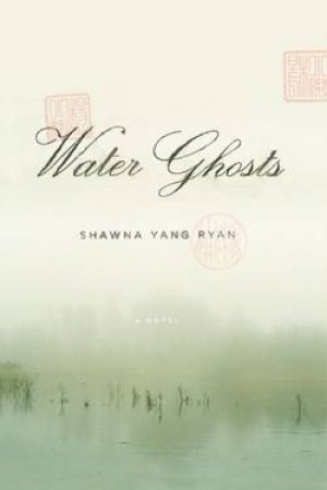 Water Ghosts by Shawna Yang Ryan