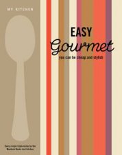 My Kitchen Easy Gourmet