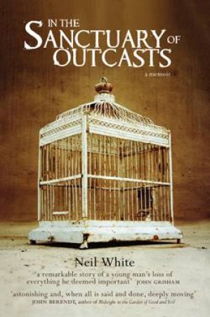 In the Sanctuary of Outcasts by Neil White