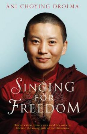 Singing for Freedom by Ani Choying Drolma
