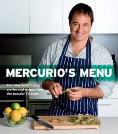 Mercurio's Menu by Paul Mercurio
