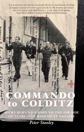 Commando to Colditz by Peter Stanley