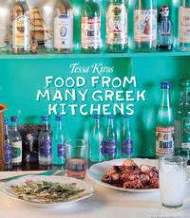 Food From Many Greek Kitchens by Tessa Kiros