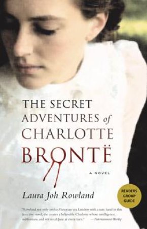 The Secret Adventures of Charlotte Bronte by Laura Joh Rowland