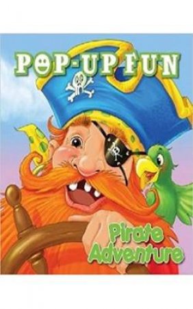 Pop-Up Fun: Pirate Adventure by Various