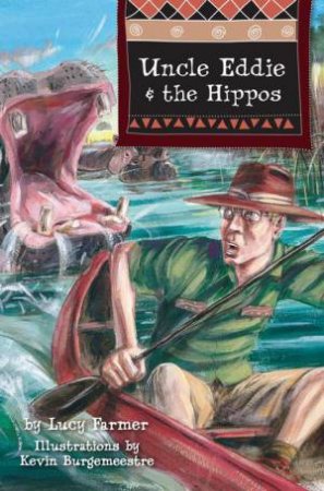 Uncle Eddie and the Hippos by Lucy Farmer