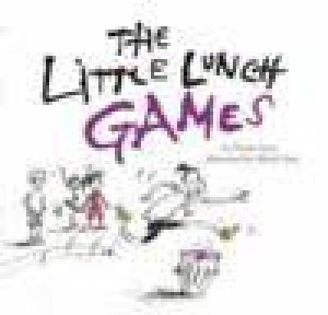 Little Lunch Games by Danny Katz