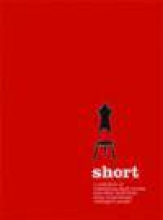 Short: A Collection of Interesting Short Stories and Other Stuff from Some Surprisingly Intelligent People by Various