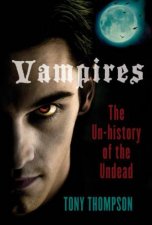Vampires The Unhistory of the Undead