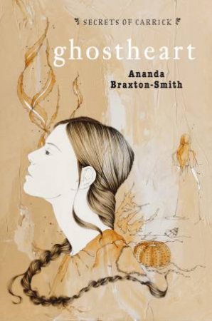 GHOSTHEART by Ananda Braxton-Smith