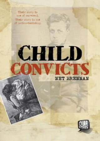 Our Stories: Child Convicts by Janette Brennan