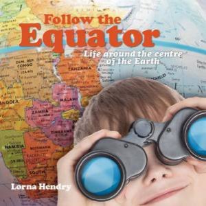 Follow the Equator by Lorna Hendry