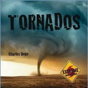 Extreme Weather: Tornados by Charles Hope