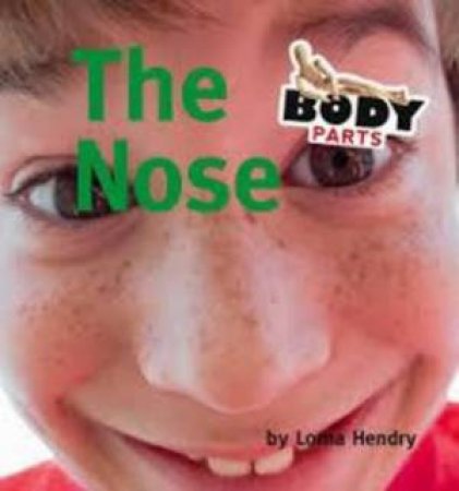 Body Parts: The Nose by Lorna Hendry
