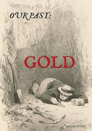 Our Past: Gold by Charles Hope