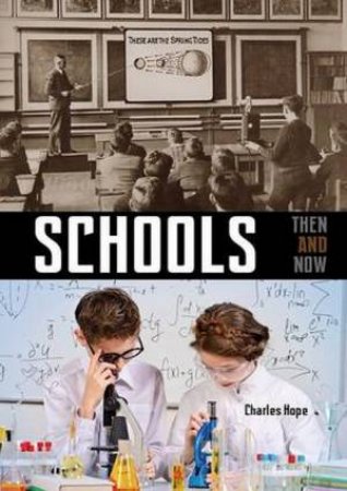 Schools: Then And Now by Charles Hope