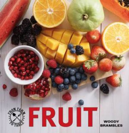 From Farm to Table: Fruit by Woody Brambles