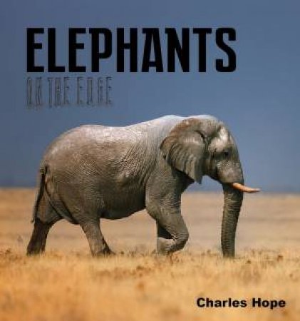 Elephants On The Edge by Charles Hope