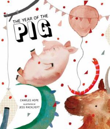 Year of the Pig by Charles Hope