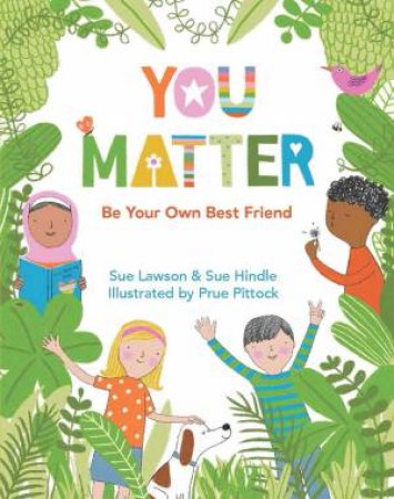 You Matter by Sue Lawson & Sue Hindle & Prue Pittock