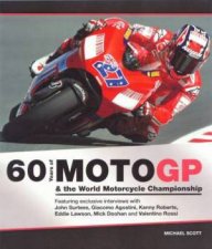 60 Years of Moto GP  the World Motorcycle Championship