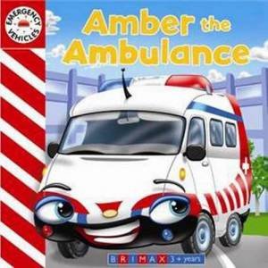 Emergency Vehicles: Amber The Ambulance