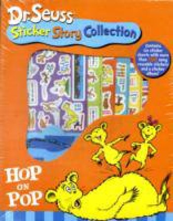 Dr. Seuss Sticker Story Collection: Hop On Pop by Dr. Seuss