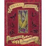 Drakes Comprehensive Compendium of Dragonology