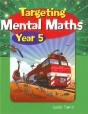 Targeting Mental Maths  Year 5 Australian Curriculum Edition