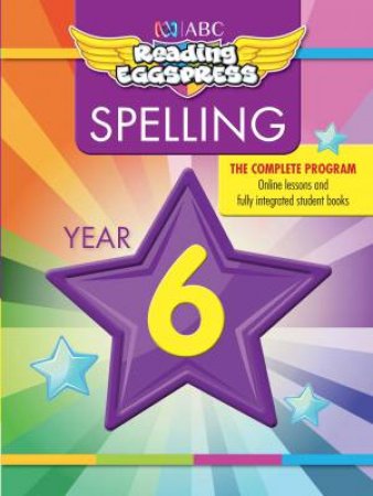ABC Reading Eggspress Spelling Workbook Year 6 by Unknown