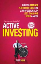Active Investing How to Manage Your Portfolio Like a Professional in Only One Hour a Week