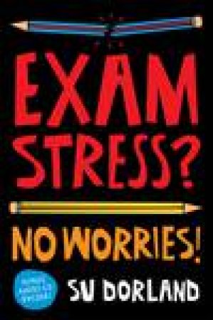 Exam Stress: No Worries! plus CD by Su Dorland