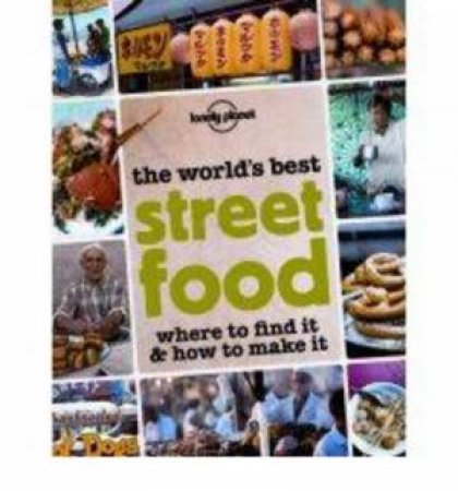 Lonely Planet: Street Food by Various