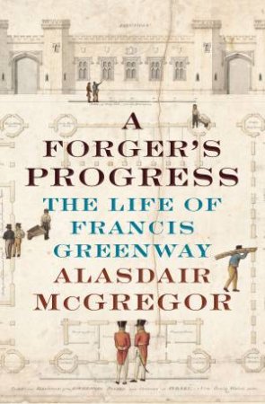 A Forger's Progress by Alasdair McGregor