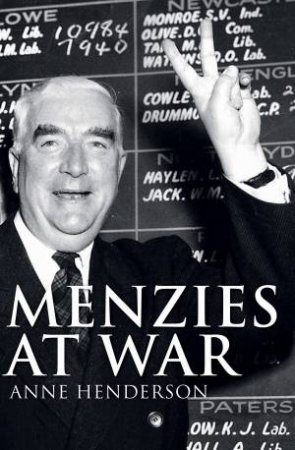 Menzies at War by Anne Henderson